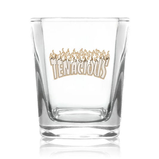 Tenacious Shot Glass